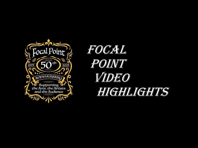 Focal Point Video Highlights