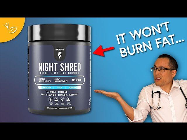 A Doctor Reviews: Night Shred by Inno Supps