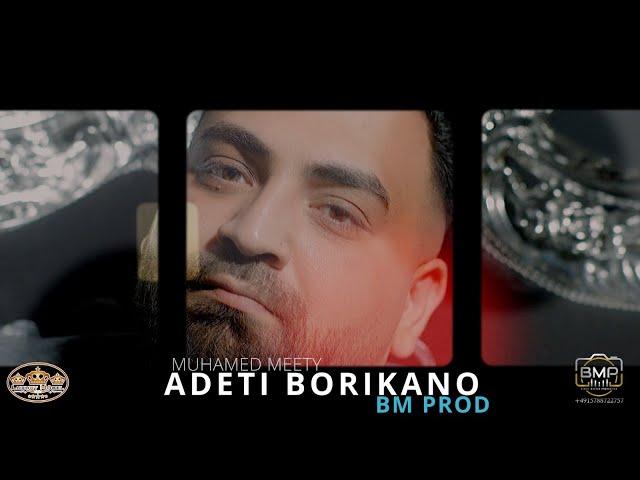 MUHAMED MEETY - ADETI BORIKANO [Official Video]