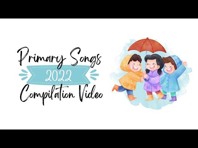 Primary Songs 2022 | Compilation Video