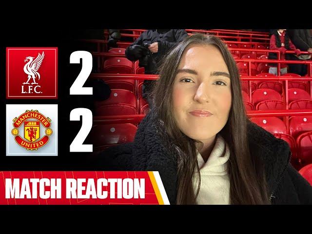 We Weren’t Good Enough | Liverpool 2-2 Man U | Chloe’s Match Reaction