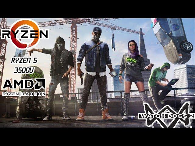 Watch Dogs 2 on Ryzen 5 3500U Asus Vivobook 14 M409DA Gameplay