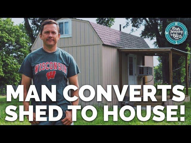 Shed Converted to Tiny House  |  Jim's Journey To Bliss!