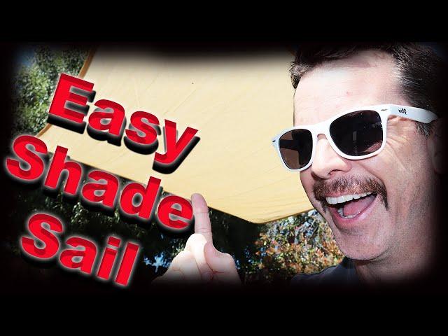 How to Install A Shade Sail - The Easy Way!