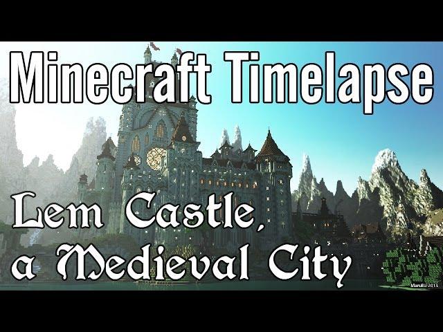 Minecraft Timelapse - Lem Castle, a Medieval City