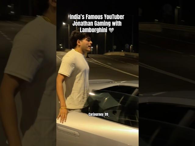 India’s Famous YouTube Jonathan Gaming with Lamborghini🩶 #jonathangaming #lamborghinni #shorts #car