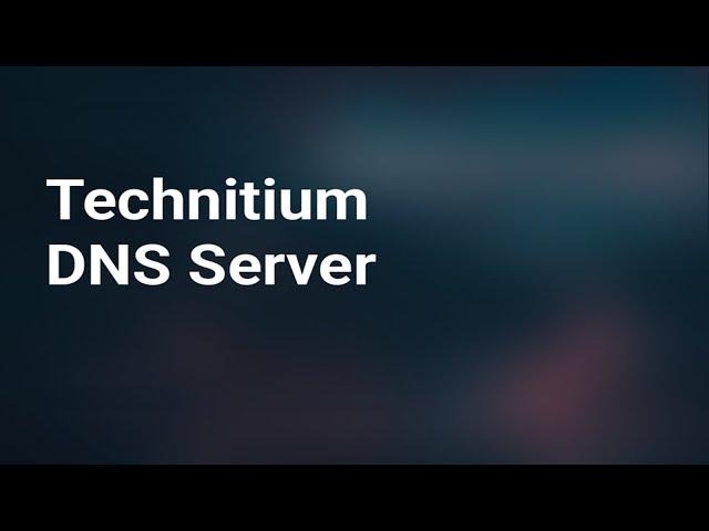 How To Install & Configure Technitium DNS Server on Proxmox