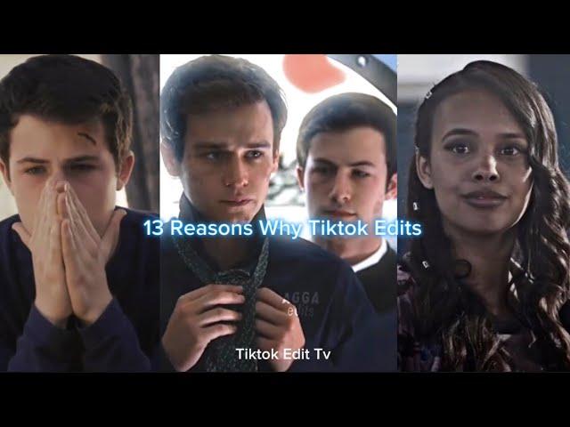 13 Reason Why Tiktok Edit Compilation