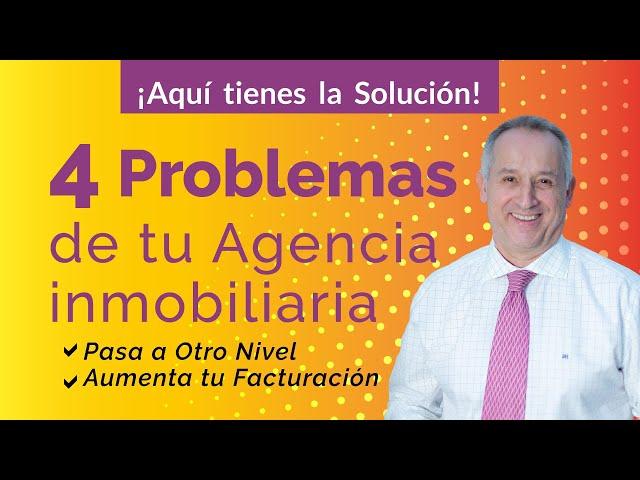 "Los 4 Problemas a los que se Enfrenta una Agencia Inmobiliaria para Crecer"