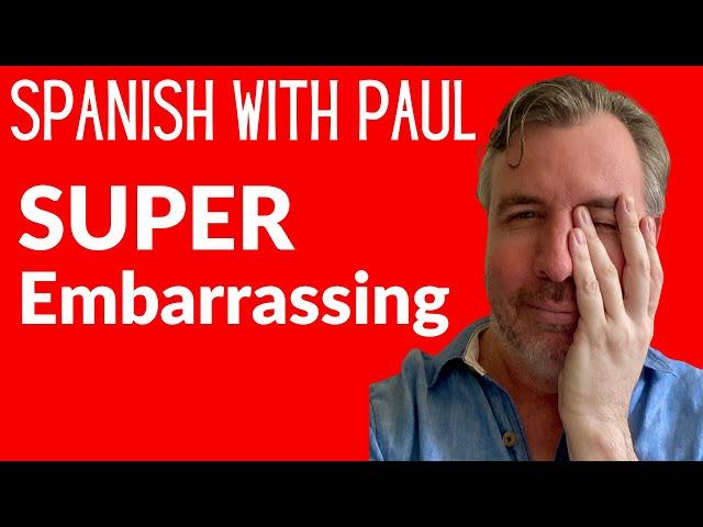 The 3 Most Embarrassing Mistakes You Can Make In Spanish