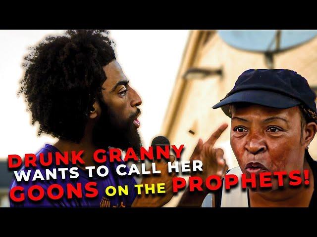 Drunk Granny Wants To Call Her Goons On The Prophets!