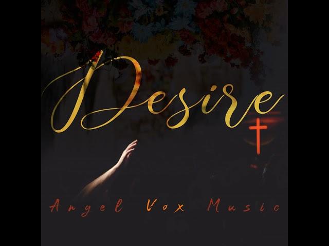 Desire French Praise and Worship by Angel Vox