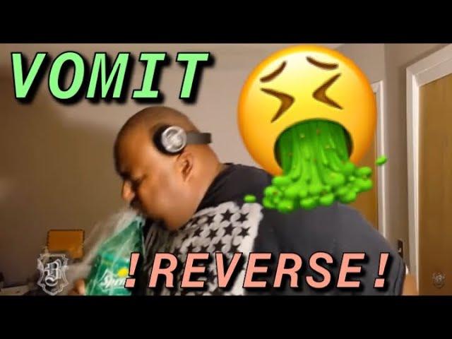 BadlandsChugs VOMIT in REVERSE *BACKWARDS VIDEO*