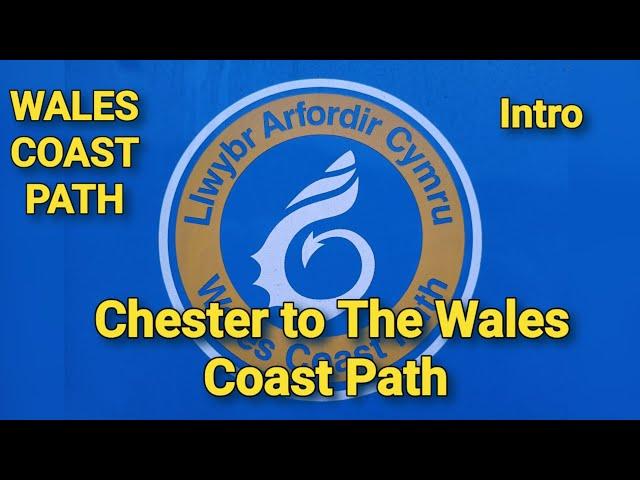 Walking to the Wales Coast Path (Chester to Saltney) Intro