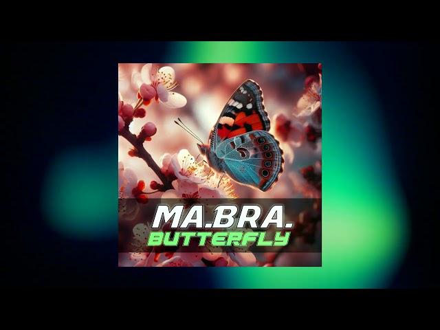 MA.BRA. - butterfly (Ma.Bra. Mix) 138 Bpm