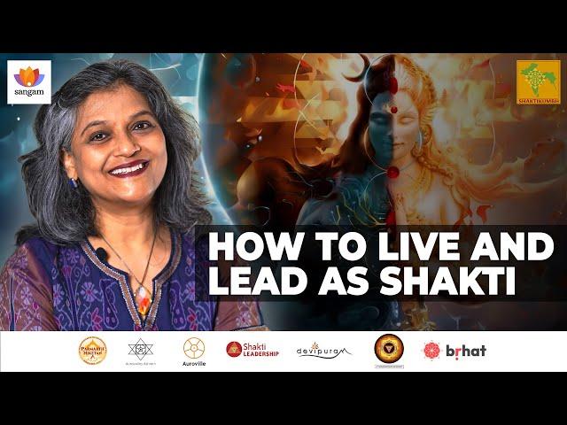 How to Live and Lead as Shakti | Nilima Bhat | #SangamTalks