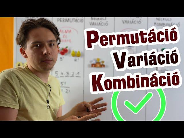 Így értsd meg gyorsan a KOMBINATORIKÁT!  Permutáció | Variáció | Kombináció