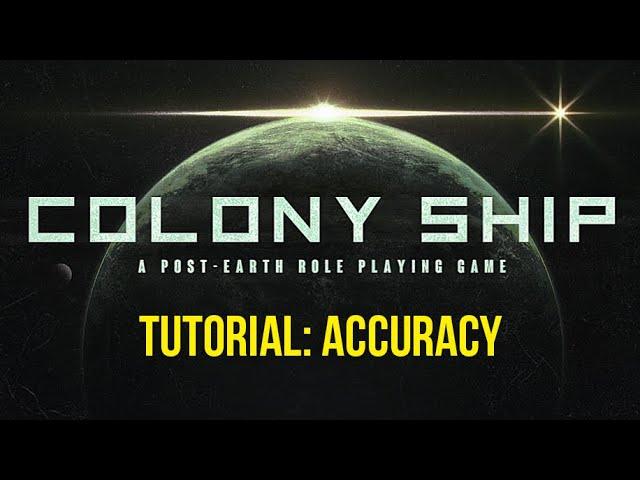 Colony Ship - Tutorial: Accuracy