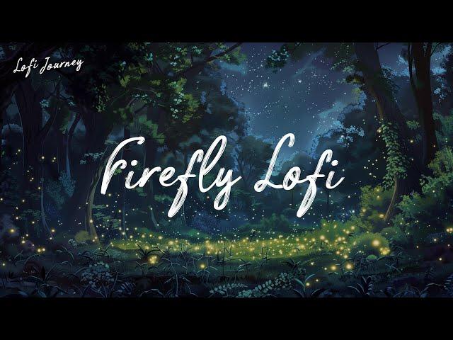 Firefly Lofi  2 Hours Lofi Playlist for Sleep