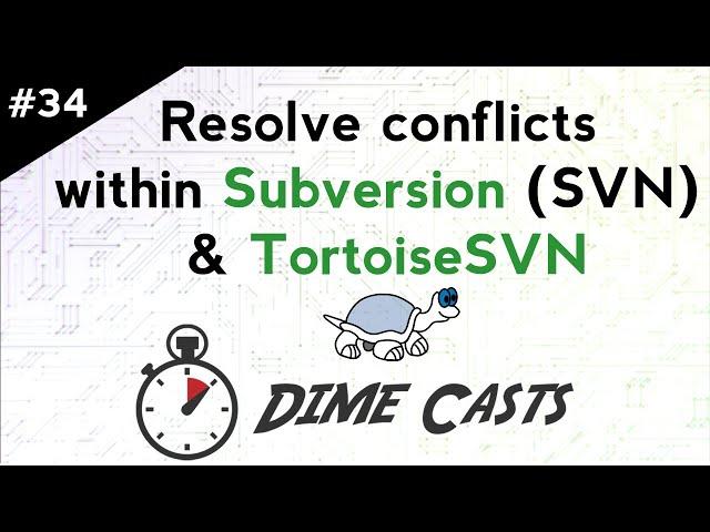 Resolve conflicts within Subversion (SVN) & TortoiseSVN