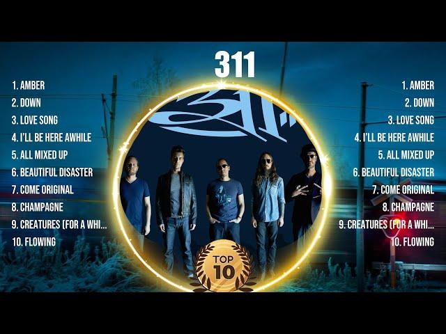 311 Mix Top Hits Full Album ▶️ Full Album ▶️ Best 10 Hits Playlist