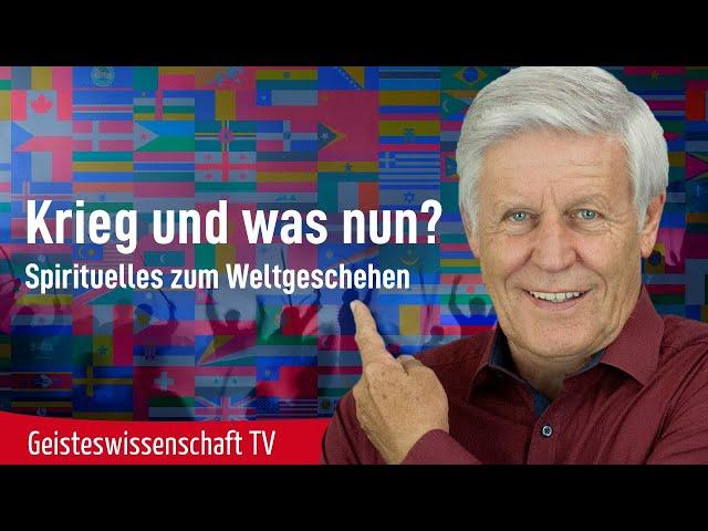 Vortrag: "Krieg - und was nun?" - Spirituelles zum Weltgeschehen