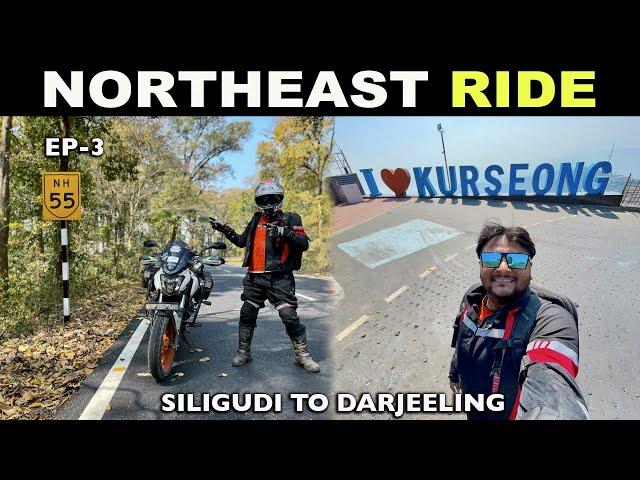 NORTHEAST RIDE  Siliguri To Darjeeling via KURSEONG ️