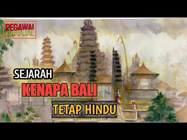 INILAH SEJARAHNYA MENGAPA BALI TETAP HINDU SAMPAI SEKARANG!!!