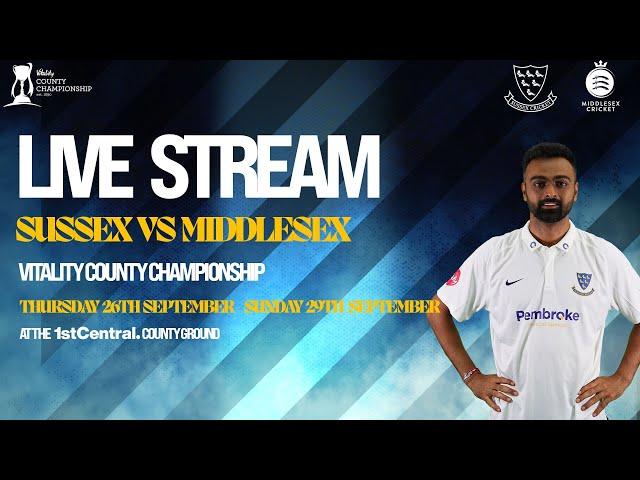 Sussex vs Middlesex Live! | Vitality County Championship | Day Three!