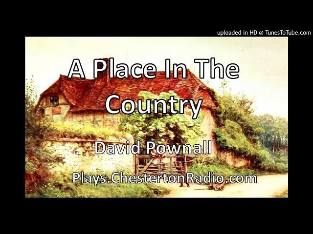 A Place In The Country - BBC Saturday Night Theatre - David Pownall