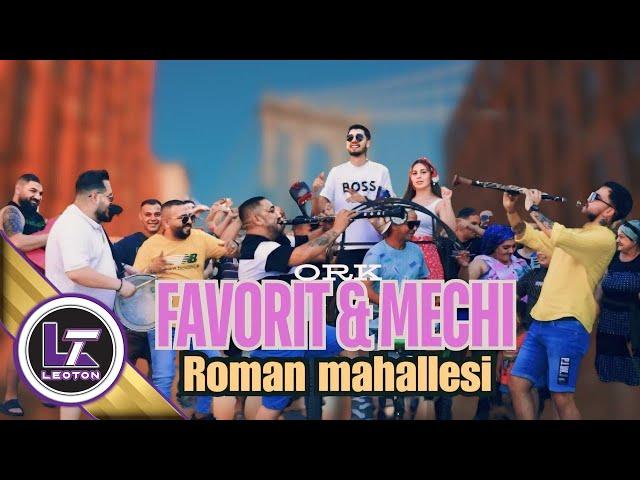 Ork Favorit & Mechi Amet Roman mahallesi 2024 EN YENI ROMAN HAVASI 2024 HIT