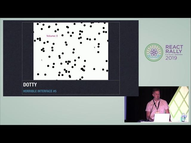 Horrible Interfaces and How to Build Them - Anthony Frehner - React Rally 2019