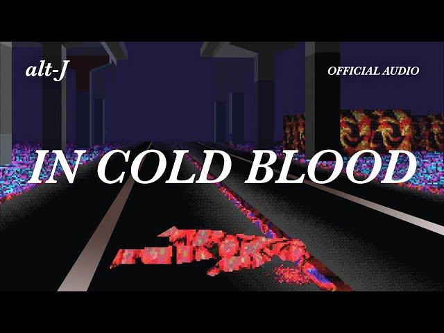 alt-J - In Cold Blood (Official Audio)