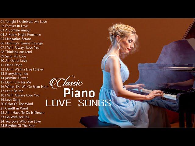 Romantic Classic Piano Love Songs - Top 200 Relaxing Beautiful Love Songs 70s 80s 90s 