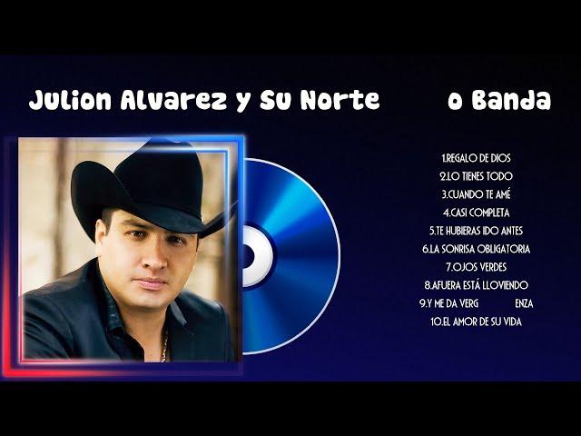 The Best Of Julion Alvarez y Su Norteño Banda ~ Top 10 Artists of All Time ~ Julion Alvarez y S