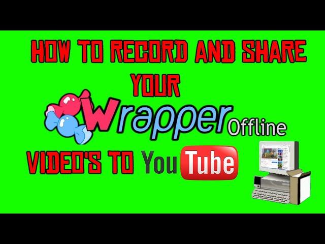 What I Use To Record Wrapper Offline Videos For Youtube!