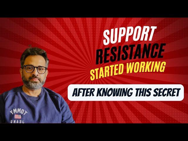 Support/Resistance started working after knowing this secret