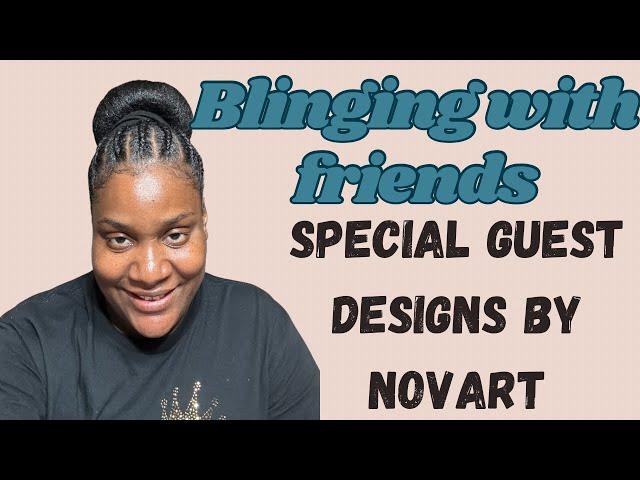 Blinging with friends || SPECIAL GUEST: Designs by Nov Art Teonda Dunn