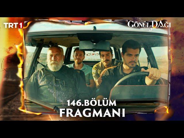 Gönül Dağı 146. Bölüm Fragmanı @trt1