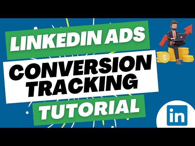 LinkedIn Ads Conversion Tracking 2023 - LinkedIn Advertising Page Load & Event-Specific Conversions