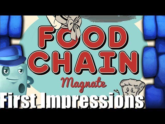 Food Chain Magnate First Impression - with Tom Vasel