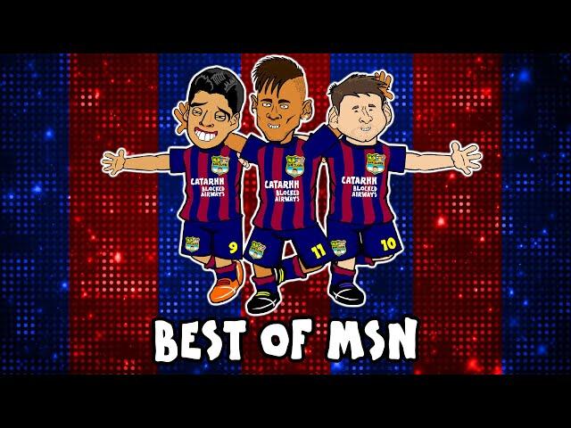 THE BEST OF MSN (Messi Suarez Neymar)