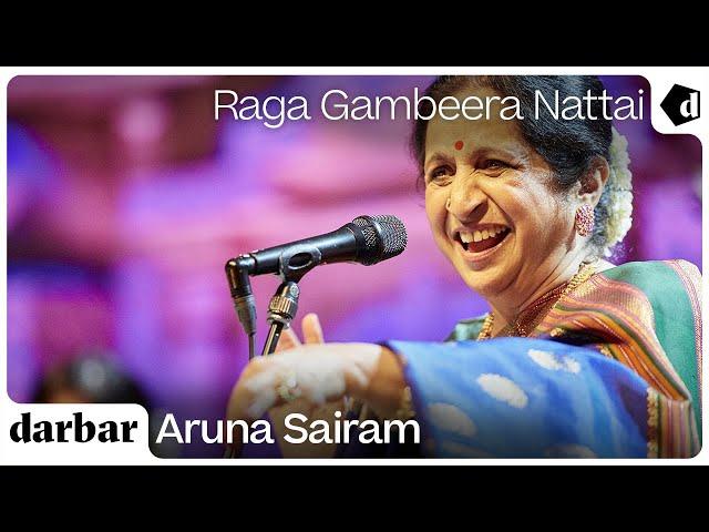 Raga Gambeera Nattai | Aruna Sairam | Music of India