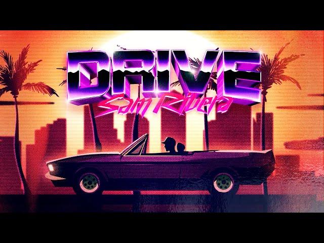 Sam Rivera - Drive (Official Lyric Video)