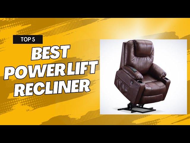 Top 5 Best Power Lift Recliner 2024