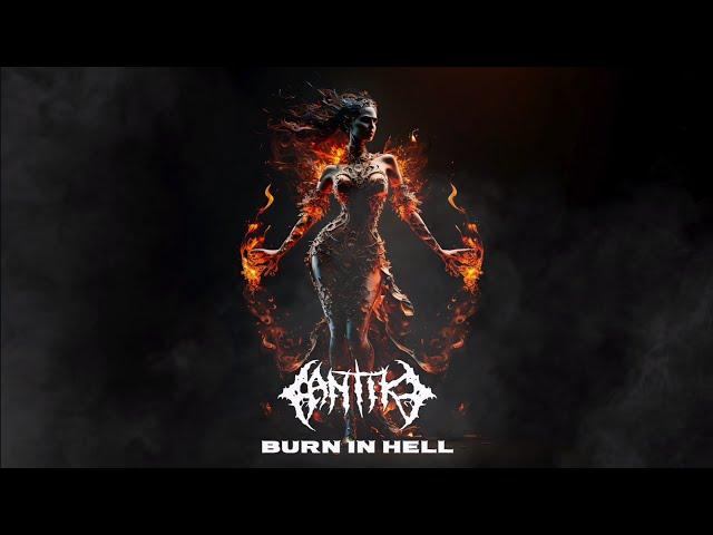 ANTIK – Burn in Hell (Official Visualizer)