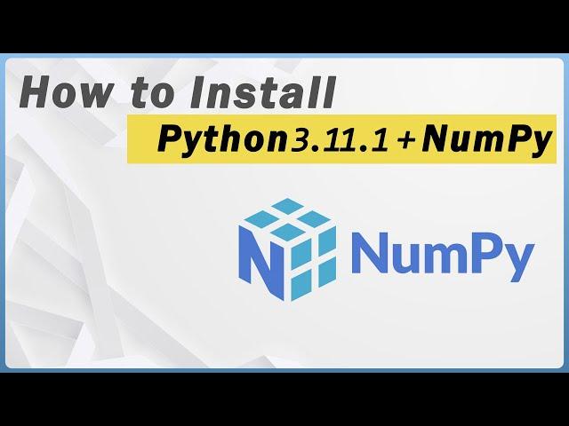 How To Install NumPy for Python 3 .11.1 on windows 10/11 [ 2023 Update ]