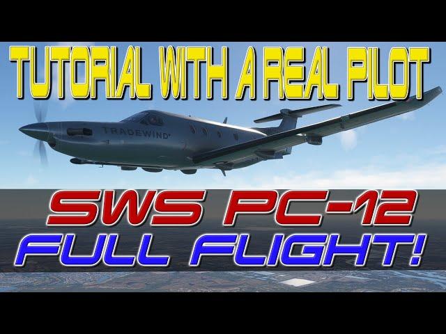 Simworks Studio's PC-12 for MSFS: Tutorial With A Real Pilot!