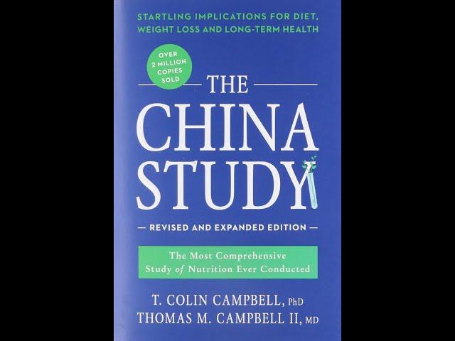 THE CHINA STUDY The most comprehensive study of nutrition ever conducted by T  Colin Campbell part 1