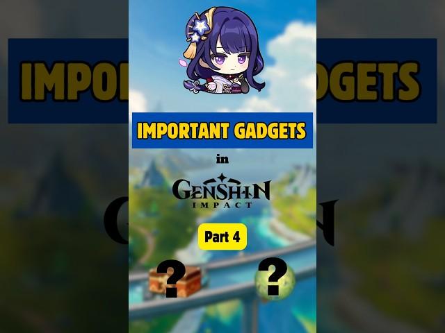 Important Gadgets to Make Your Game Easier | Part 4 #genshinimpact  #genshin  #gaming